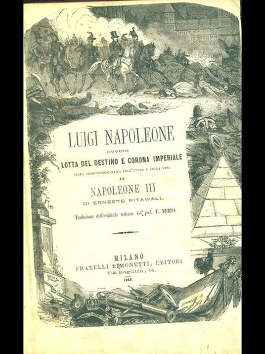 Luigi Napoleone ovvero lotta del destinoe corona imperiale - 9