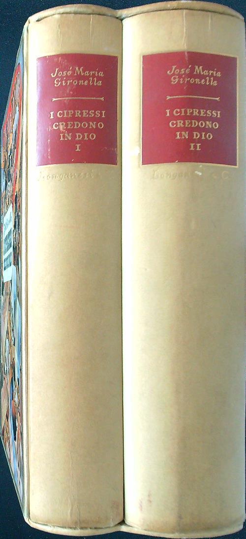I cipressi credono in Dio di: Jose M. Gironella