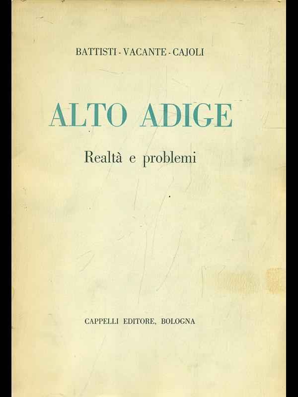 Alto Adige. Realtà e problemi