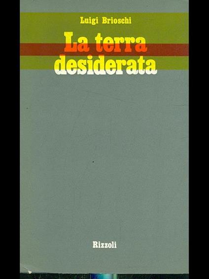 La terra desiderata - Luigi Brioschi - copertina