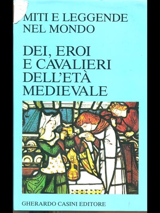 Dei, eroi e cavalieri dell'età medievale - copertina