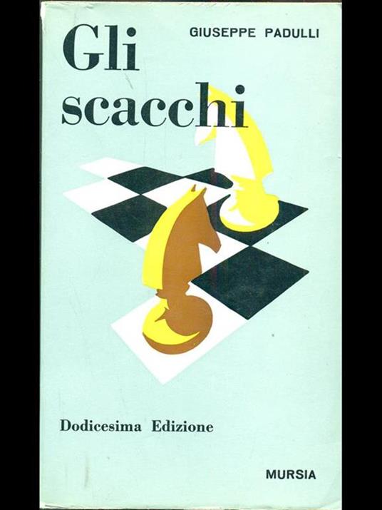 Gli scacchi - Giuseppe Padulli - copertina