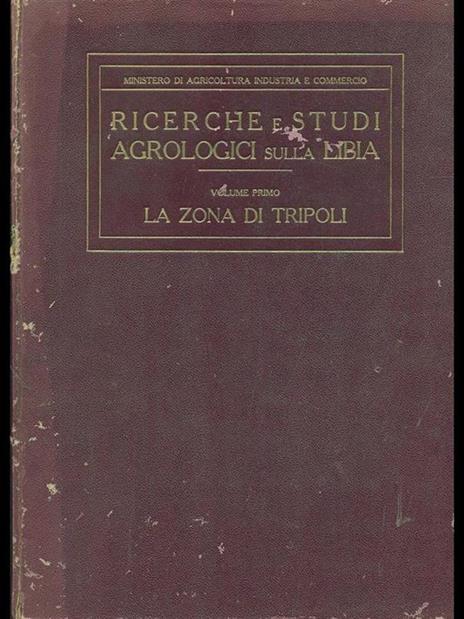 Ricerche e studi agrologici sulla Libia vol. 1: La zona di Tripoli - 4