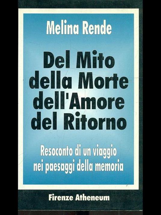 Del mito della morte dell'amore del ritorno - Melina Rende - copertina