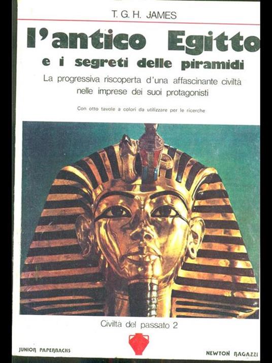L' antico Egitto e i segreti delle piramidi - T. G. James - 3