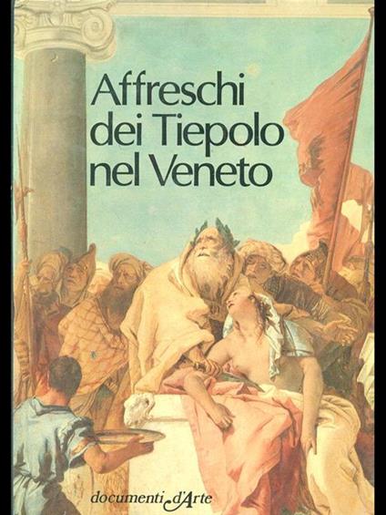 Affreschi dei Tiepolo nel Veneto - Carlo Sgorlon - copertina