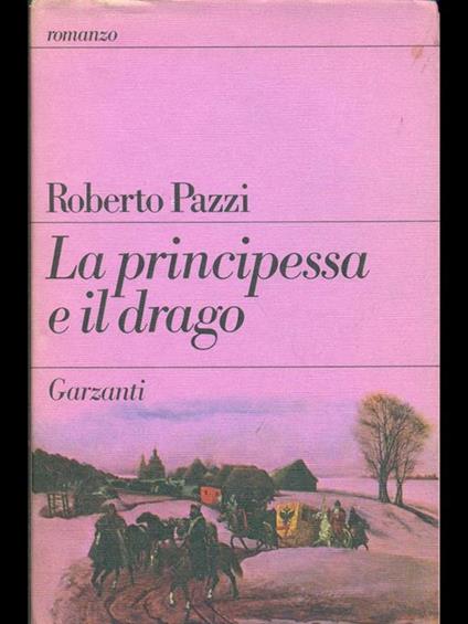 La principessa e il drago - Roberto Pazzi - copertina