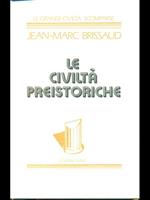 Le civiltà preistoriche