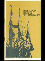 They claim there is no resistance