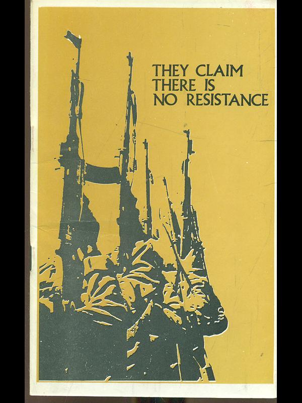 They claim there is no resistance
