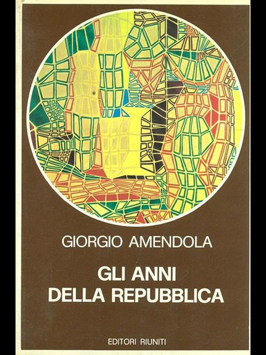 Gli anni della Repubblica - Giorgio Amendola - copertina