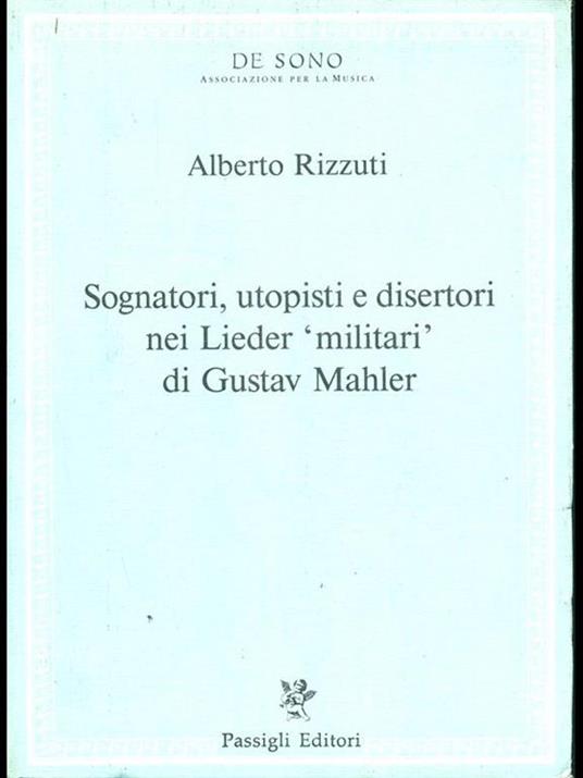 Sognatori, utopisti e disertori nei Lieder militari di Gustav Mahler - Alberto Rizzuti - copertina