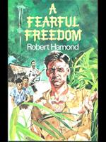 A fearful freedom