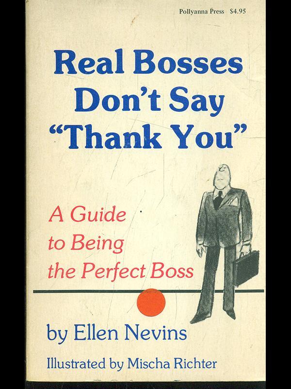 Real bosses. Don't say Thank you