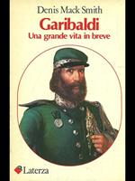Garibaldi. Una grande vita in breve