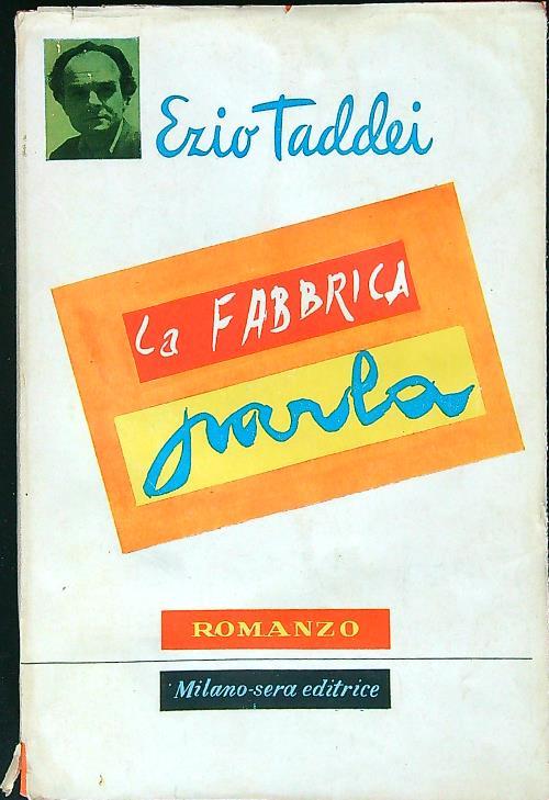 La fabbrica parla di: Ezio Taddei