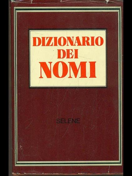 Dizionario dei nomi - Selene - copertina