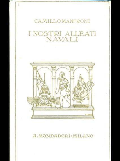 I nostri alleati navali - Camillo Manfroni - copertina