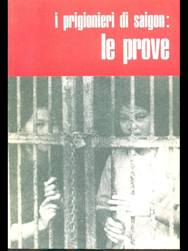 I prigionieri di saigon: le prove