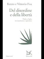 Del disordine e della libertà. Padre e figlio tra incertezze e speranze