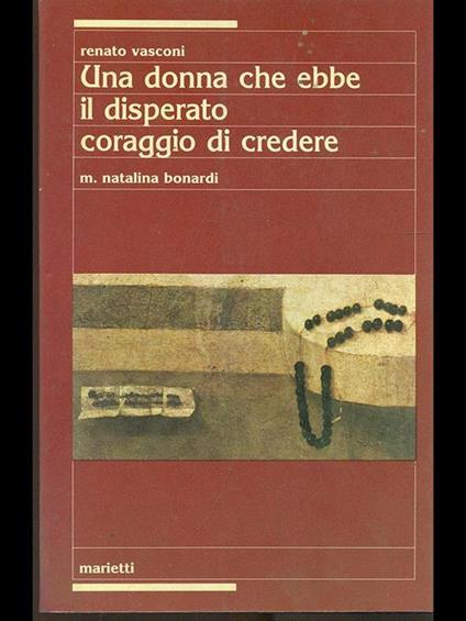 Una donna che ebbe il disperato coraggio di credere - Renato Vasconi - copertina