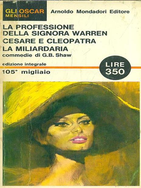 La professione della signora Warren, Cesare e Cleopatra, La miliardaria - George Bernard Shaw - copertina