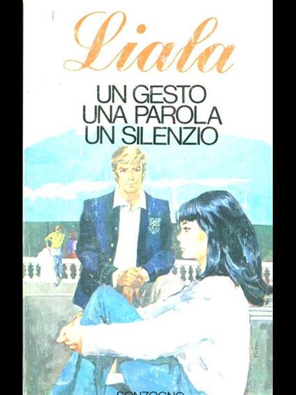 Un gesto una parola un silenzio - Liala - copertina