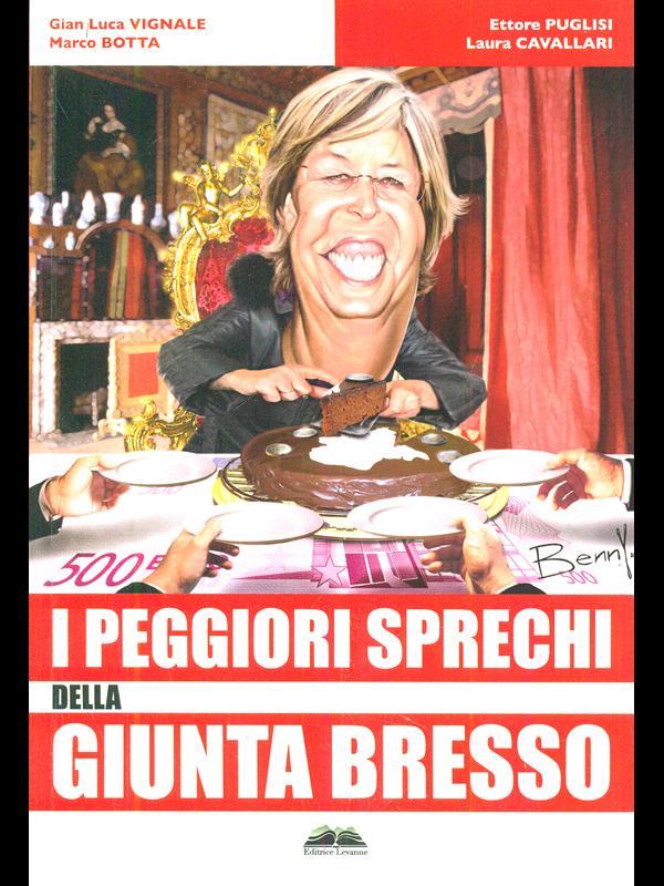 I peggiori sprechi della giunta Bresso