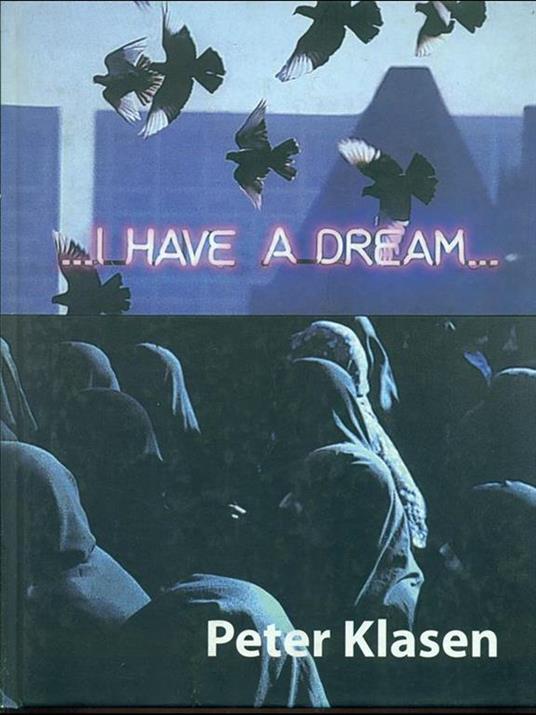 I have a dream - Peter Klasen - copertina