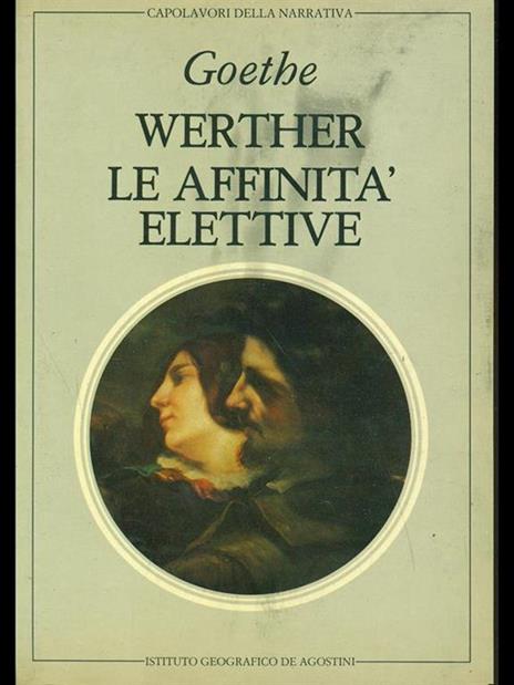 Werther-Le affinità elettive - Johann Wolfgang Goethe - 3