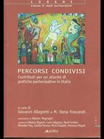 Percorsi condivisi. Contributi per un atlante di politiche partecipative in Italia. Con CD-ROM