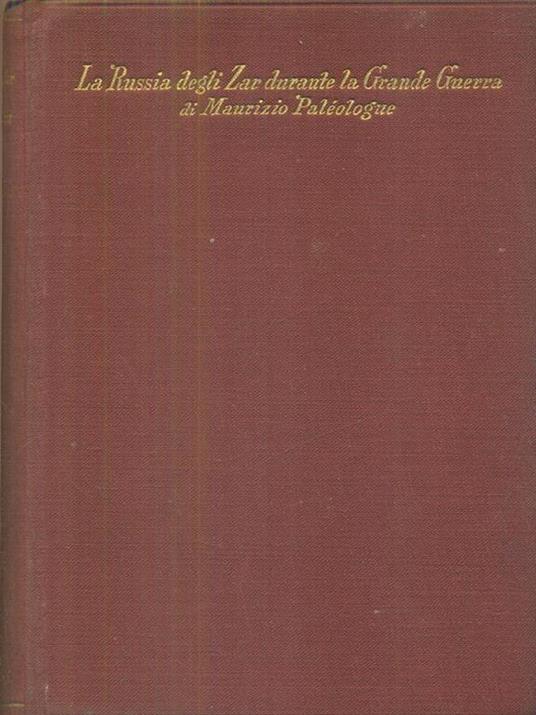 La Russia degli Zar durante la grande guerra 2vv - Maurice Paléologue - copertina