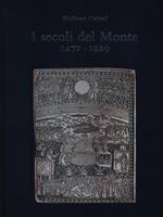 I secoli del Monte 1472-1929