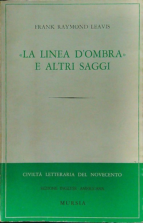 La linea d'ombra e altri saggi