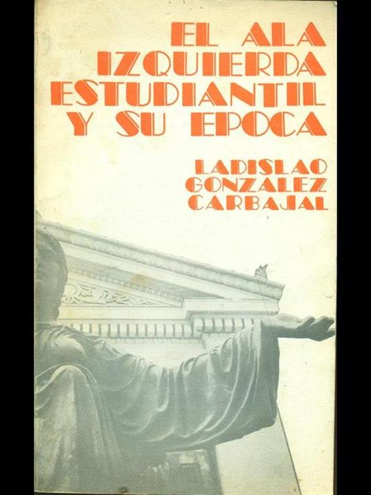 El Ala Izqiuerda estudiantil y su epoca - copertina