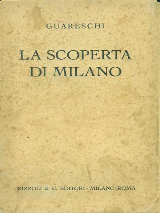 La scoperta di Milano - Giovanni Guareschi - 2