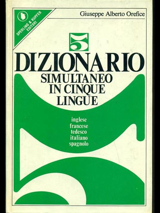 Dizionario simultaneo in cinque lingue - Giuseppe A. Orefice - copertina