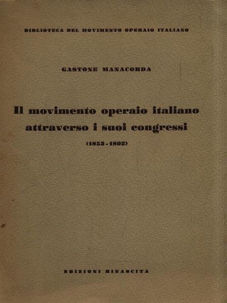 Il movimento operaio italiano attraverso i suoi congressi - Gastone Manacorda - copertina