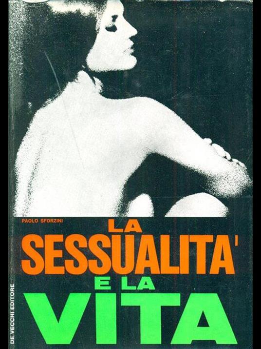 La sessualità e la vita - Paolo Sforzini - copertina