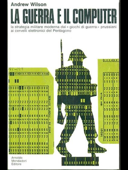 La guerra e il computer - Andrew Wilson - copertina