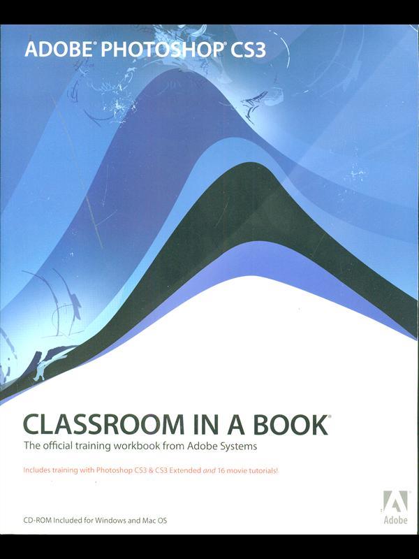 Adobe Photoshop CS3 Classroom in a Book