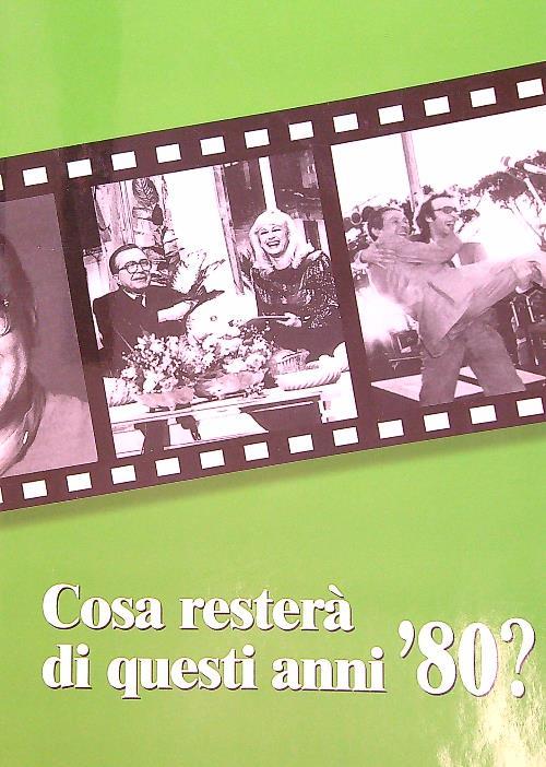Il presente e la storia n.62-Cosa resterà di questi anni '80 ? - Sergio Dalmasso - copertina
