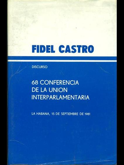 68 conferencia de la union interparlamentaria - Fidel Castro - copertina