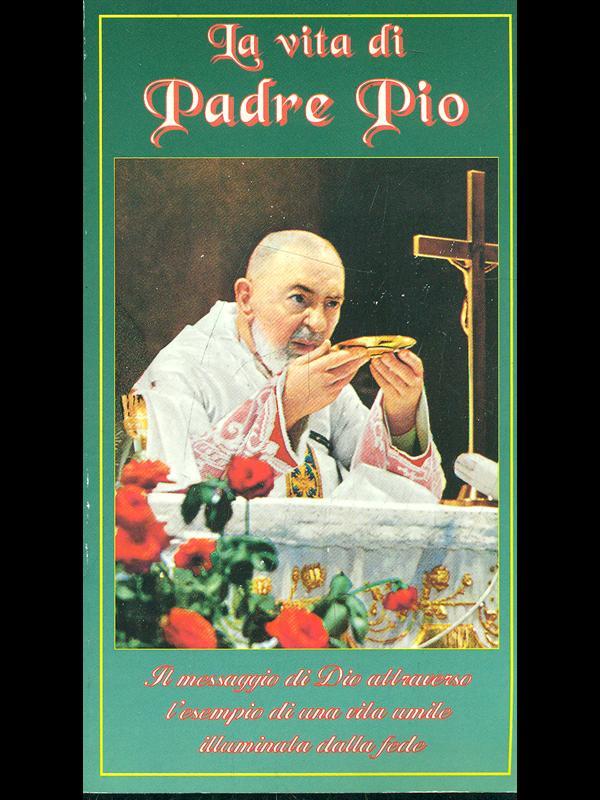 La vita di Padre Pio