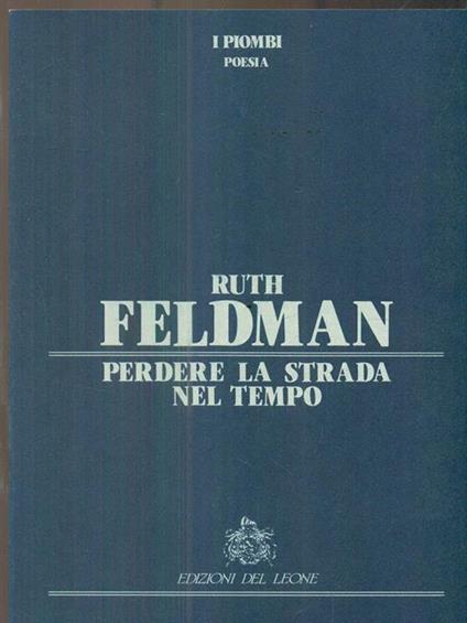 Perdere la strada nel tempo - Ruth Feldman - copertina