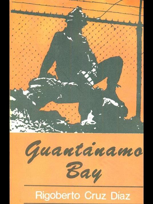 Guantanamo Bay - Rigoberto Cruz Diaz - copertina