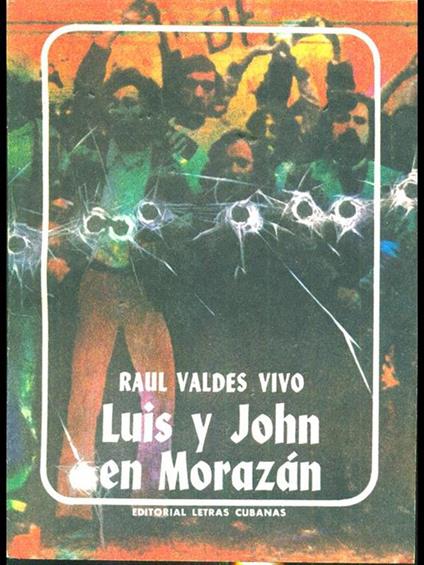 Luis y John en Morazan - Raul V. Vivo - copertina