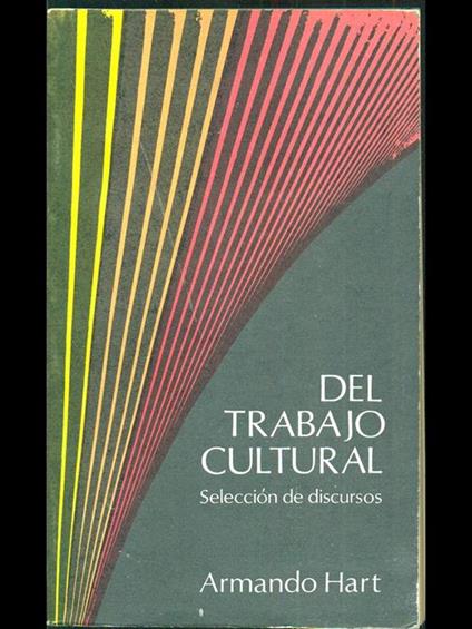 Del trabajo cultural - Armando Hart - copertina