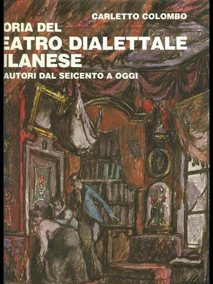 Storia del teatro dialettale milanese - Carletto Colombo - copertina