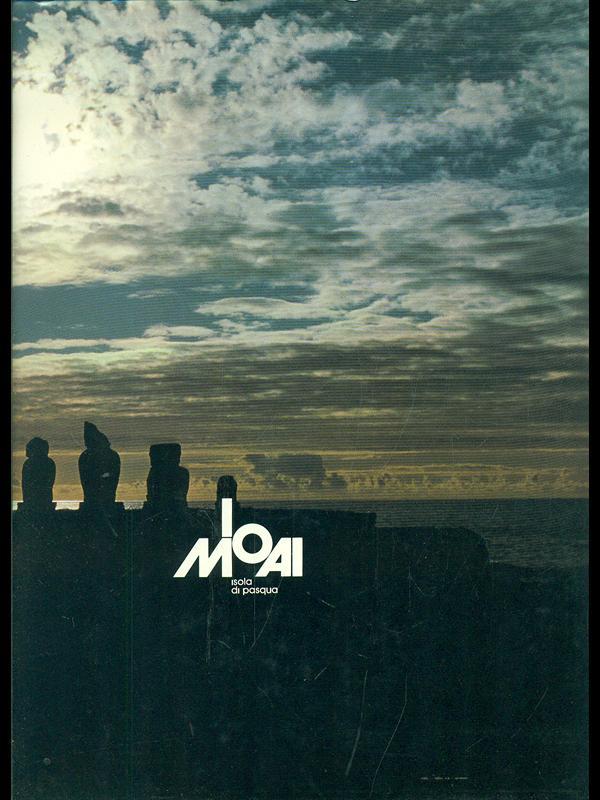 I Moai. Isola di Pasqua